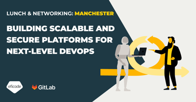 DevOps Lunch & Learn with GitLab: Manchester