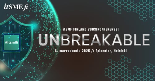 itSMF Finlandin vuosikonferenssi 2025 banneri, jossa on lukee hopeilla kirjaimilla Unbreakable tummaa taustaa vasten, jota koristaa vihreät teknologia-aiheiset kuviot.